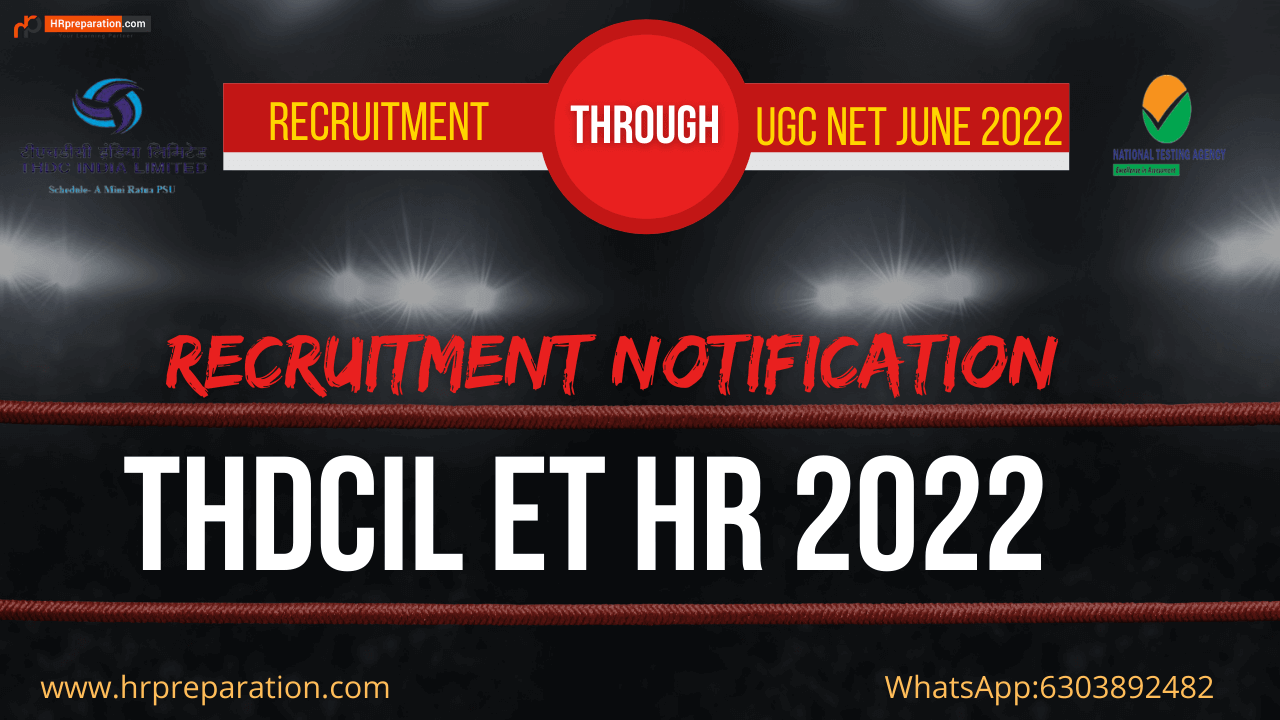 THDCIL ET HR 2022 Recruitment Through UGC NET June 2022